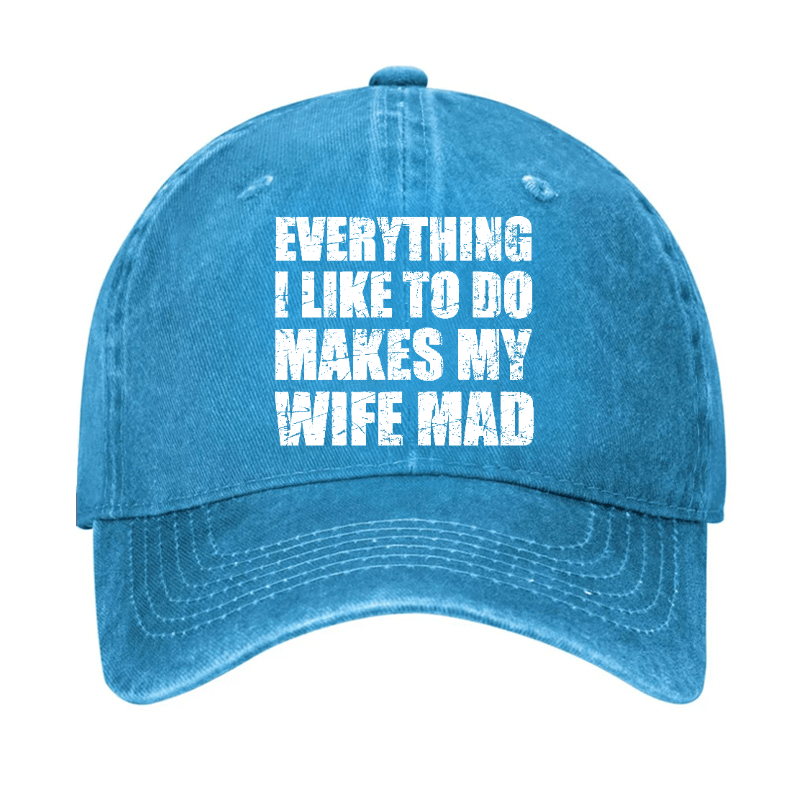 Everything I Like To Do Makes My Wife Mad Cap-Maturelion