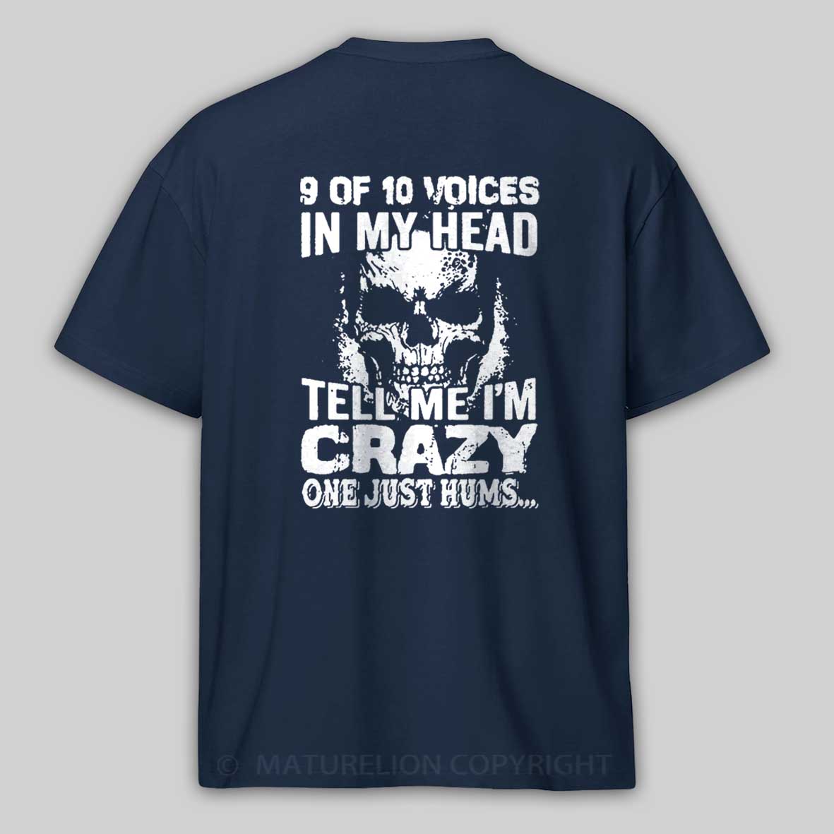 9 Of 10 Voices In My Head Tell Me Im Crazy One Just Hums Cotton T-shirt -Maturelion