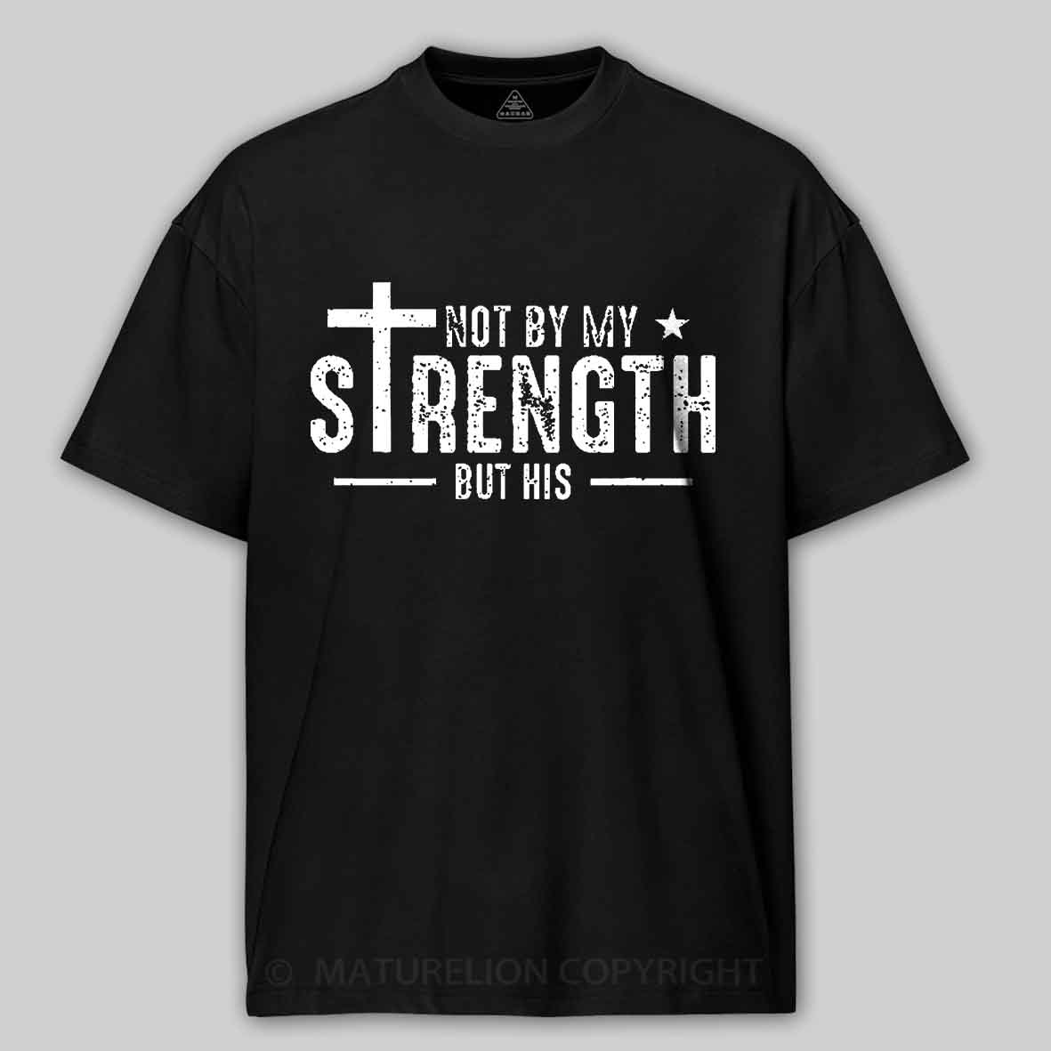 Maturelion Men's T-shirt Not My Strength Bible Verse Cotton T-shirt