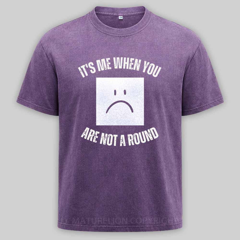 Maturelion I'm a Square When You Are Not A round Washed T-shirt