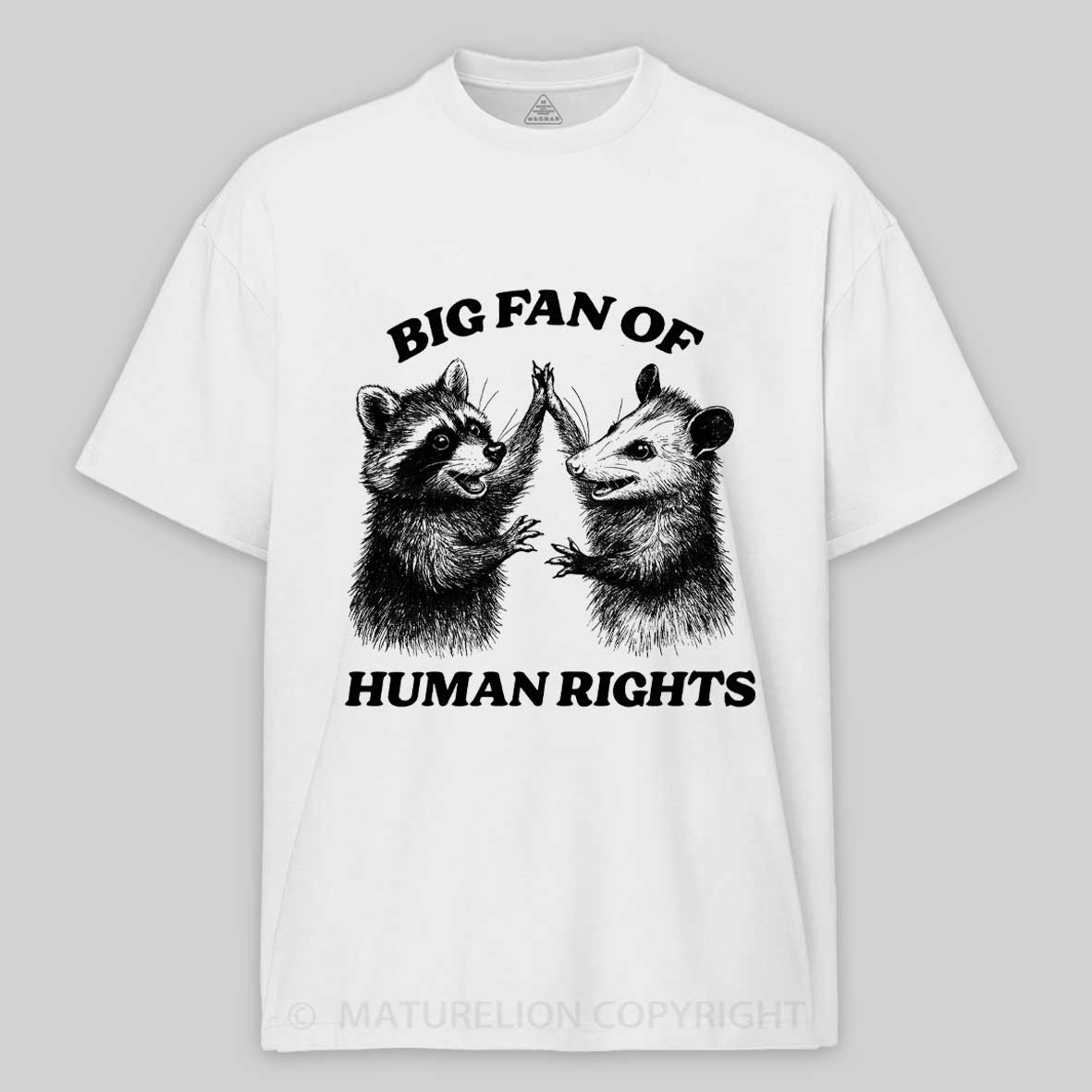 Maturelion Big Fan of Human Rights Cotton T-shirt