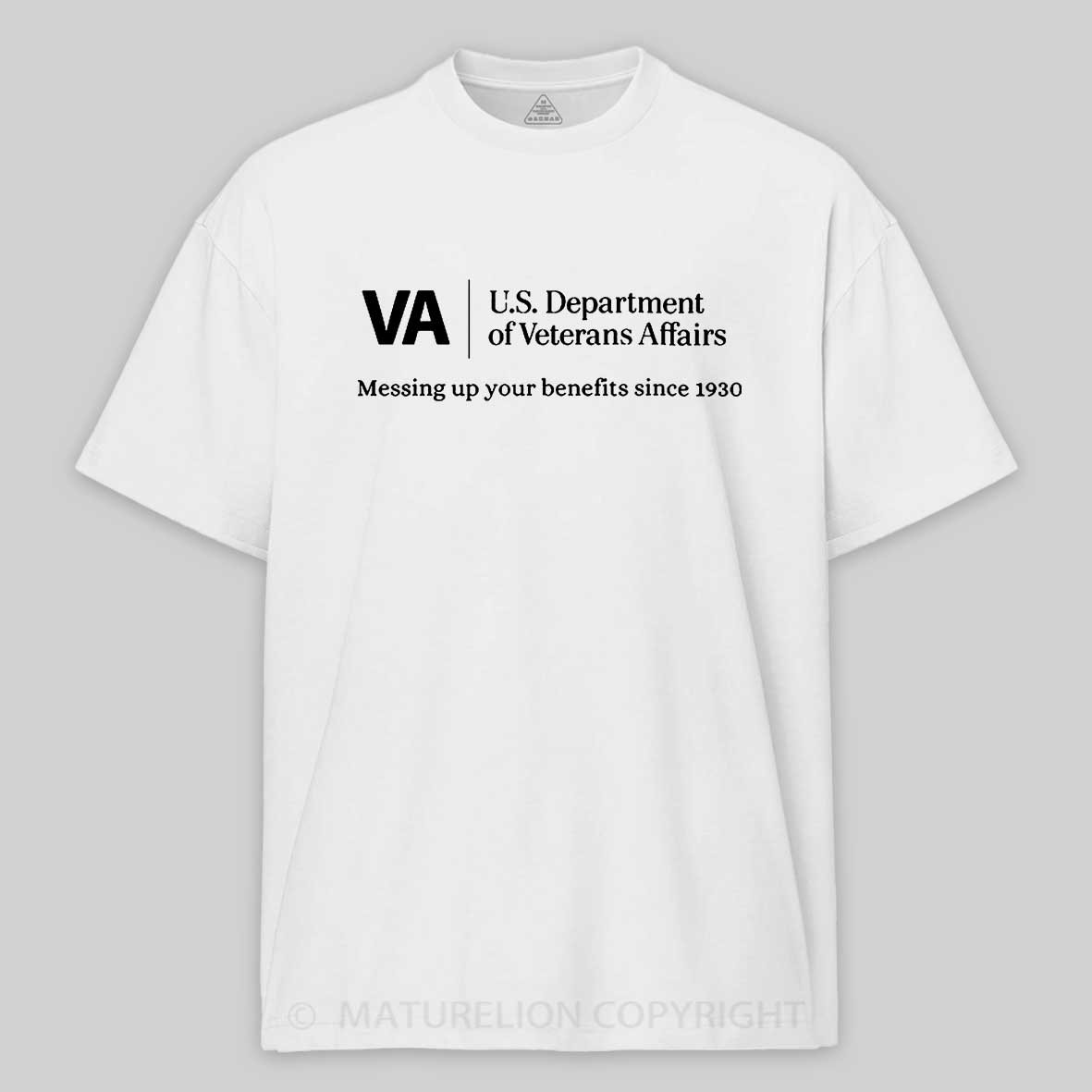 Maturelion Men's T-shirt VA Veterans Affairs Messing Up Your Benefits Cotton T-shirt