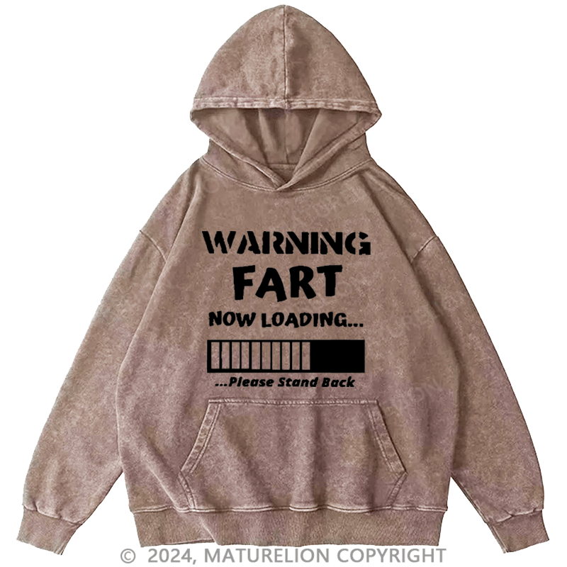 Maturelion Men's Hoodie Warning Fart Now Loading......Please Stand Back Custom Hoodie