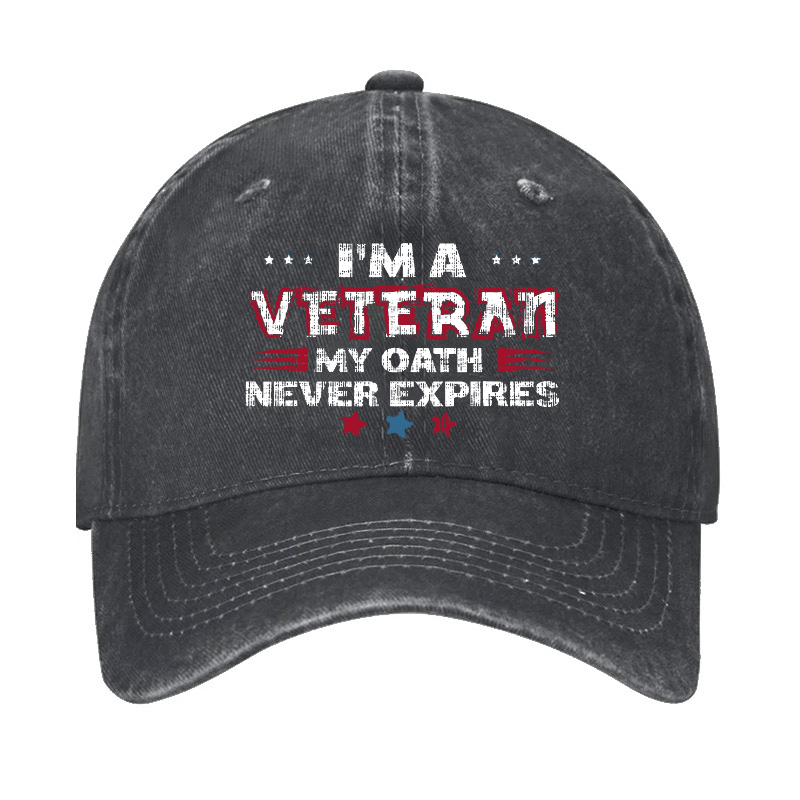 I'm A Veteran My Oath Never Expires Cap-Maturelion