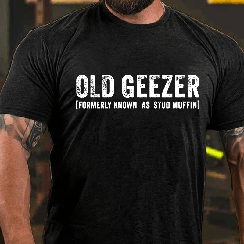 Old Geezer Formerly Known As Stud Muffin Cotton T-shirt-Maturelion