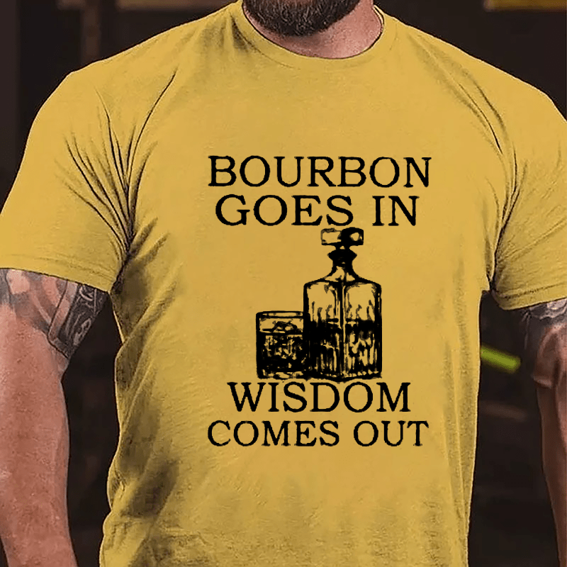 Bourbon Goes In Wisdom Comes Out Men's Cotton T-shirt-Maturelion