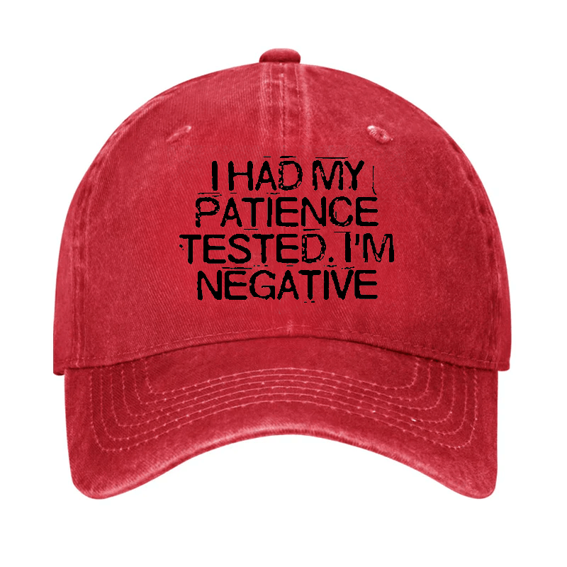 I Had My Patience Tested I'm Negative Cap-Maturelion