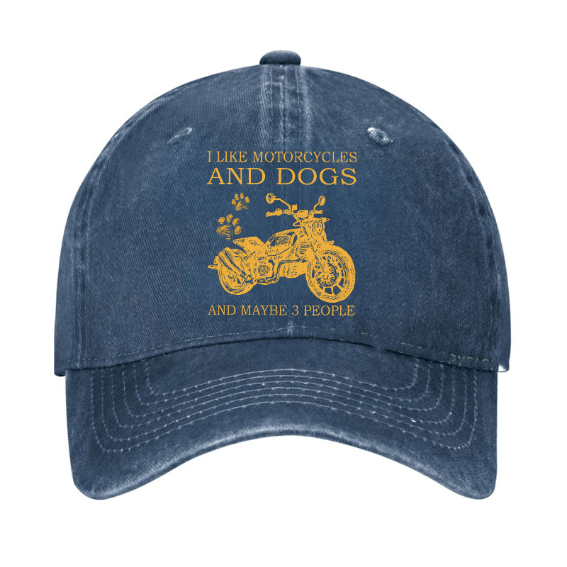 I Like Motorcycles And Dogs And Maybe 3 People Funny Custom Cap -Maturelion