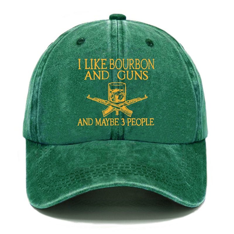 I Like Bourbon And Guns And Maybe 3 People Funny Custom cap-Maturelion