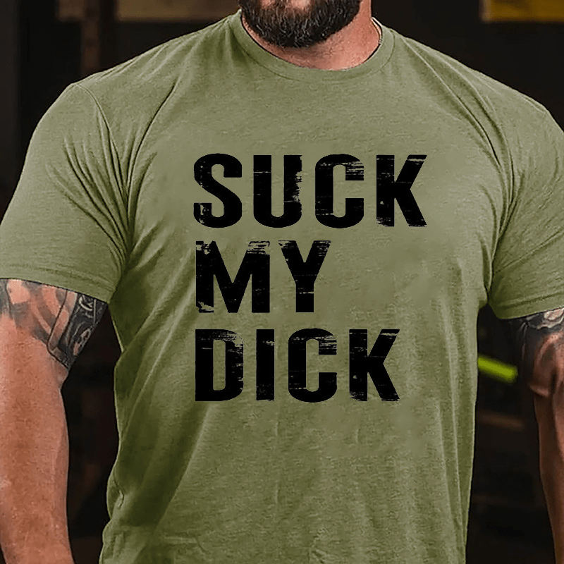 Suck My Dick Cotton T-shirt-Maturelion