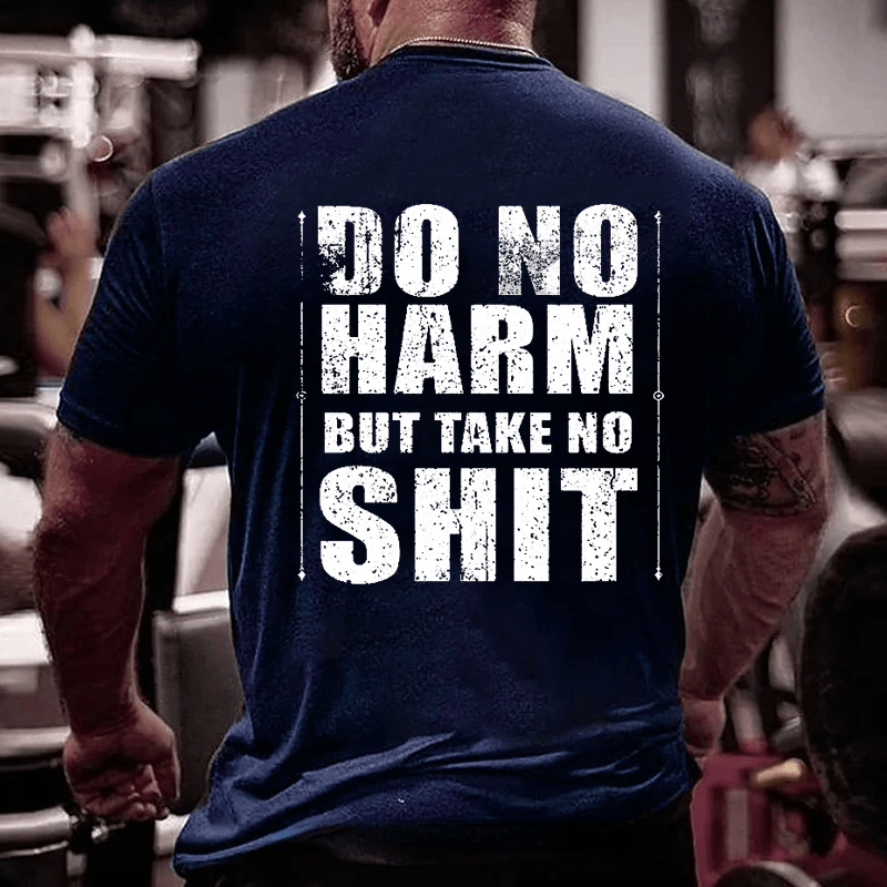 Do No Harm But Take No Shit Men's Cotton T-shirt-Maturelion