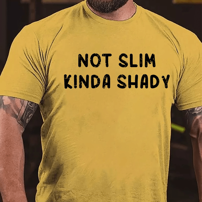 Not Slim Kinda Shady Cotton T-shirt-Maturelion