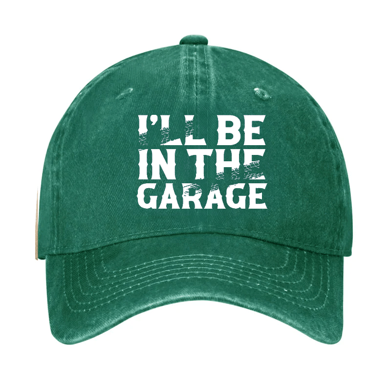 I'll Be In The Garage Cap-Maturelion