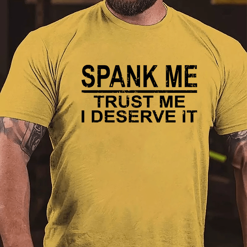 Spank Me Trust Me I Deserve It Cotton T-shirt-Maturelion