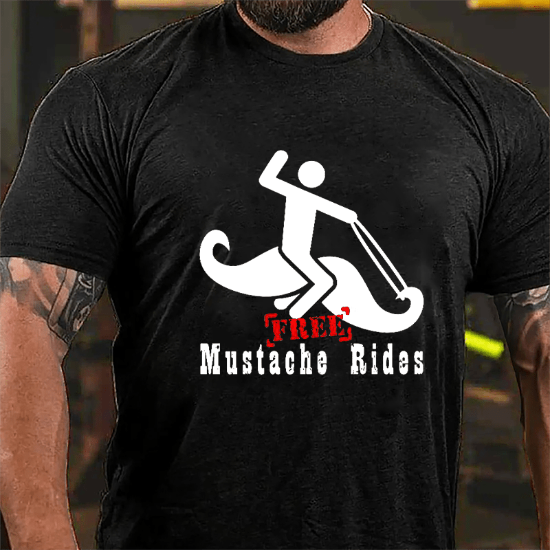 Free Mustache Rides Print Cotton T-shirt-Maturelion