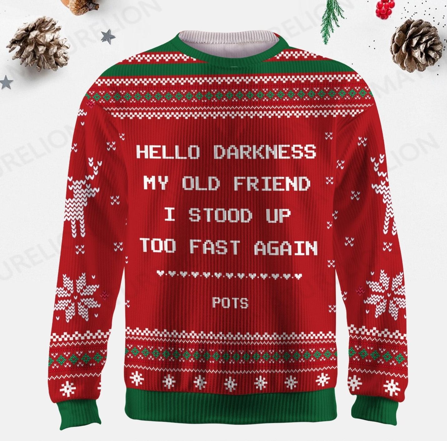 Maturelion Hello Darkness My Old Friend I Stood Up Too Fast Again Ugly Sweater