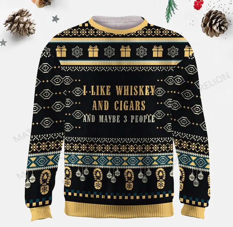 Maturelion I Like Whiskey And Cigars And Maybe 3 People Ugly Sweater