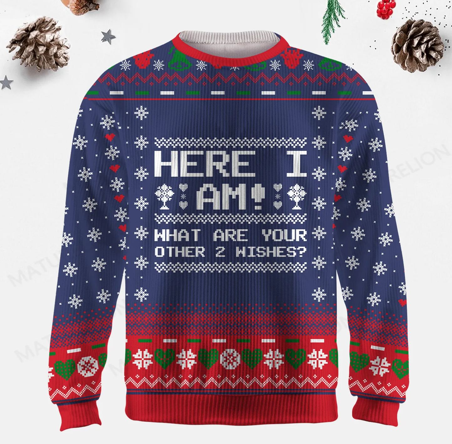 Maturelion Here I Am What Are Your Other 2 Wishes Ugly Sweater