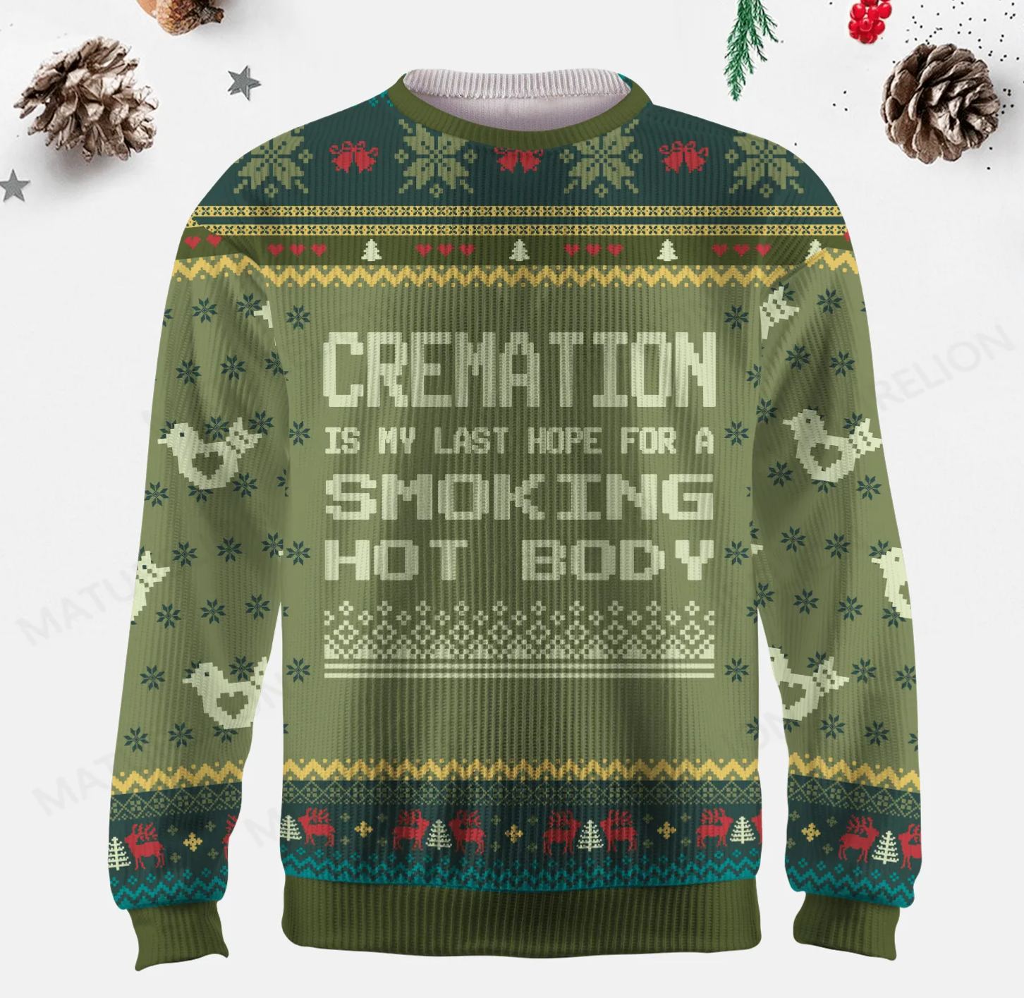 Maturelion Cremation Is My Last Hope For A Smoking Hot Body Sarcastic Ugly Sweater
