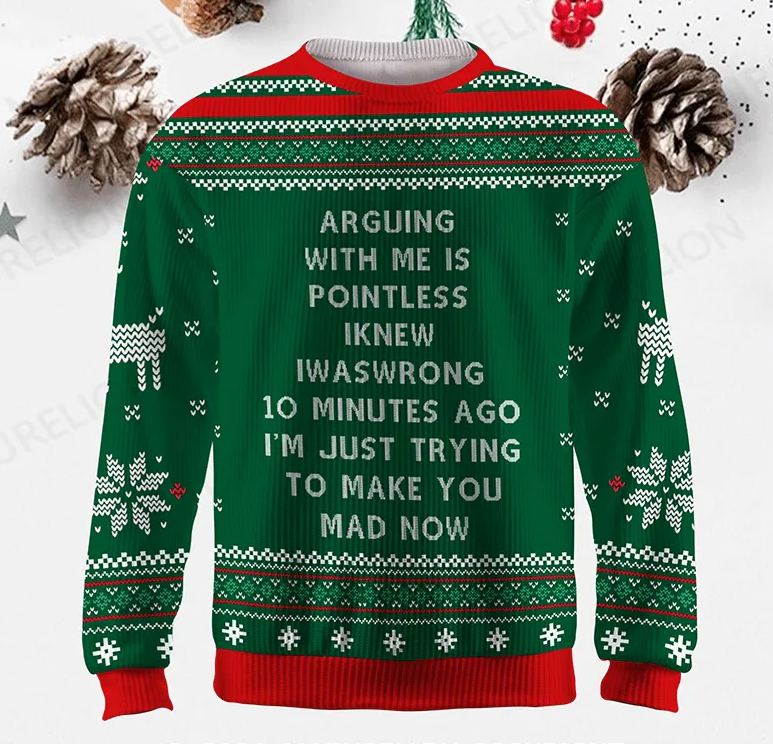 Maturelion I Knew I Was Wrong 10 Minutes Ago I'm Just Trying To Make You Mad Now Ugly Sweater