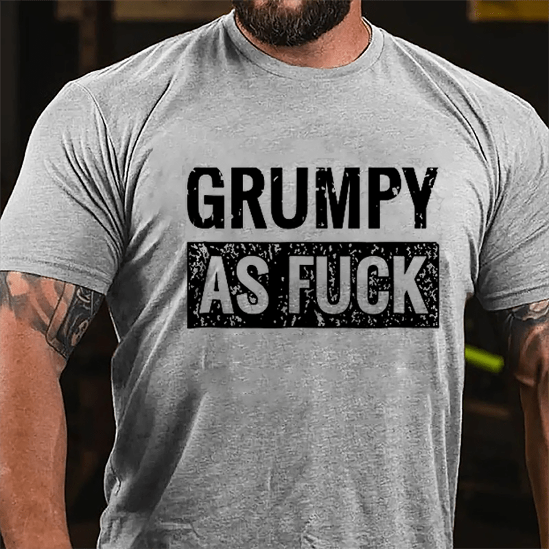 Grumpy As Fuck Cotton T-shirt-Maturelion