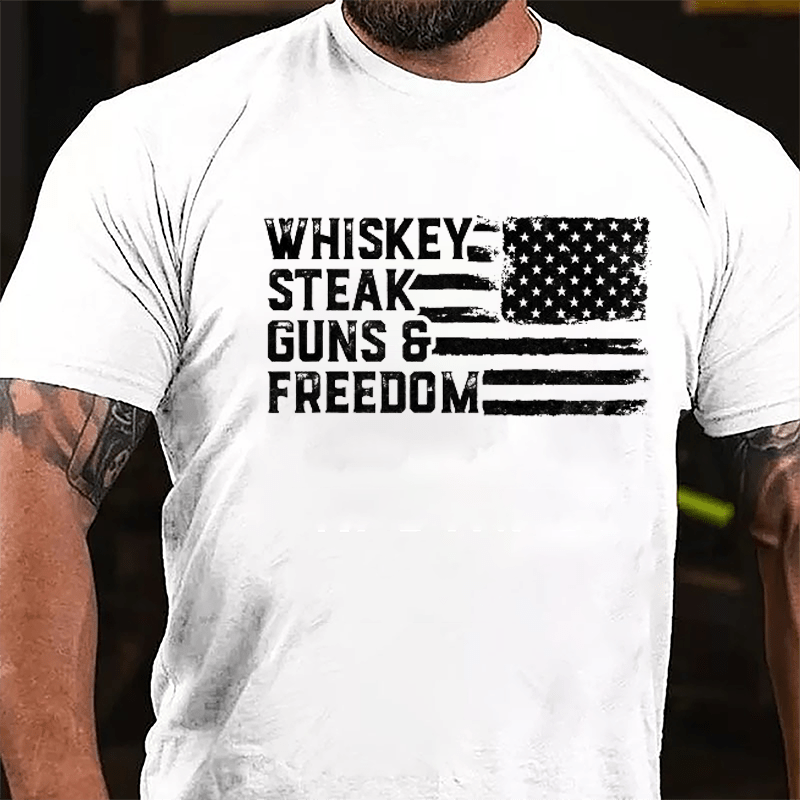 Whiskey Steak Guns & Freedom Cotton T-shirt (Free Customization)