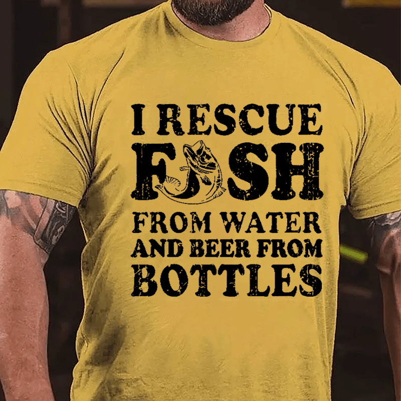 I Rescue Fish From Water And Beer From Bottles Funny Cotton T-shirt-Maturelion