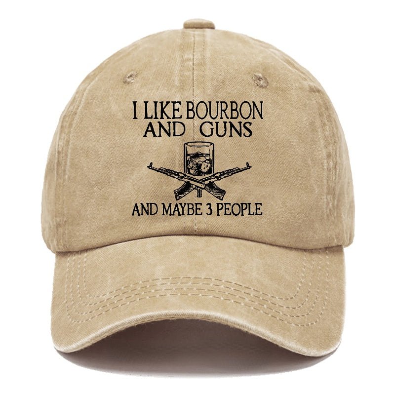 I Like Bourbon And Guns And Maybe 3 People Funny Custom cap-Maturelion