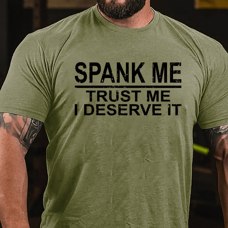 Spank Me Trust Me I Deserve It Cotton T-shirt-Maturelion
