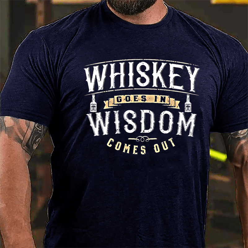 Whiskey Goes In Wisdom Comes Out Men's Drinking Cotton T-shirt (Free Customization)-Maturelion