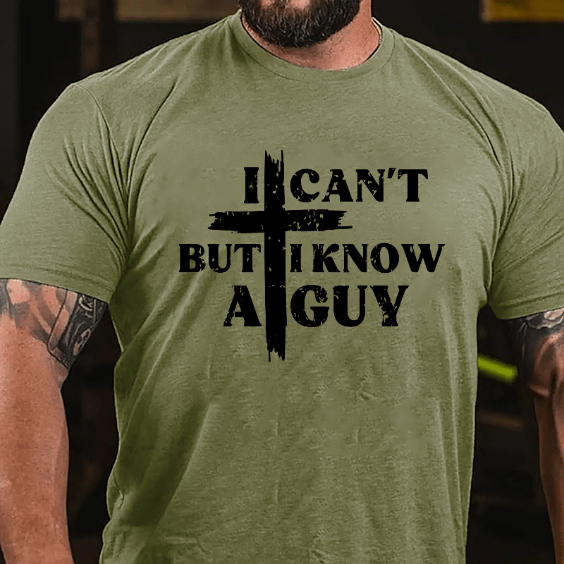 I Can't But I Know A Guy Cross Print Cotton T-shirt (Free Customization)-Maturelion