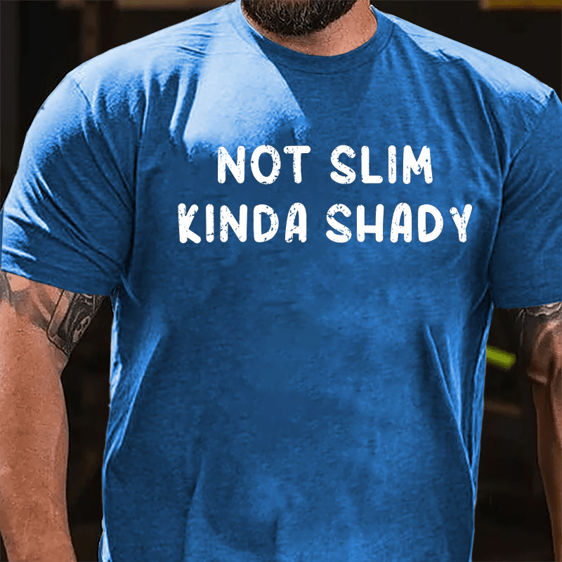 Not Slim Kinda Shady Cotton T-shirt-Maturelion