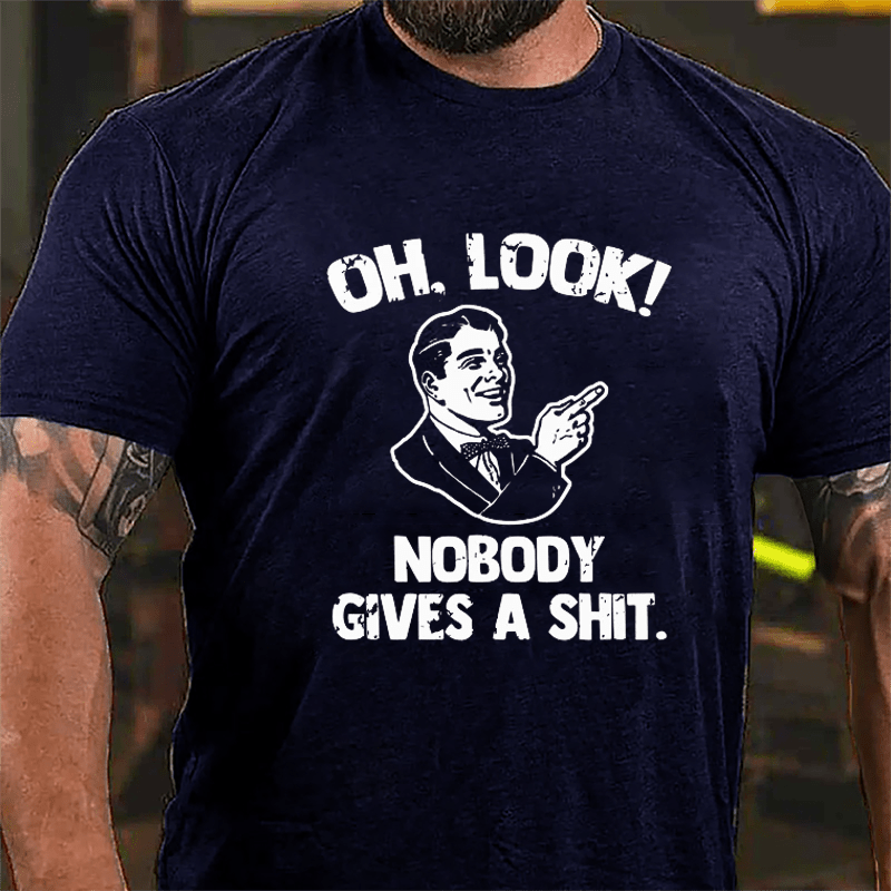 OH Look! Nobody Gives A Shit Cotton T-shirt-Maturelion