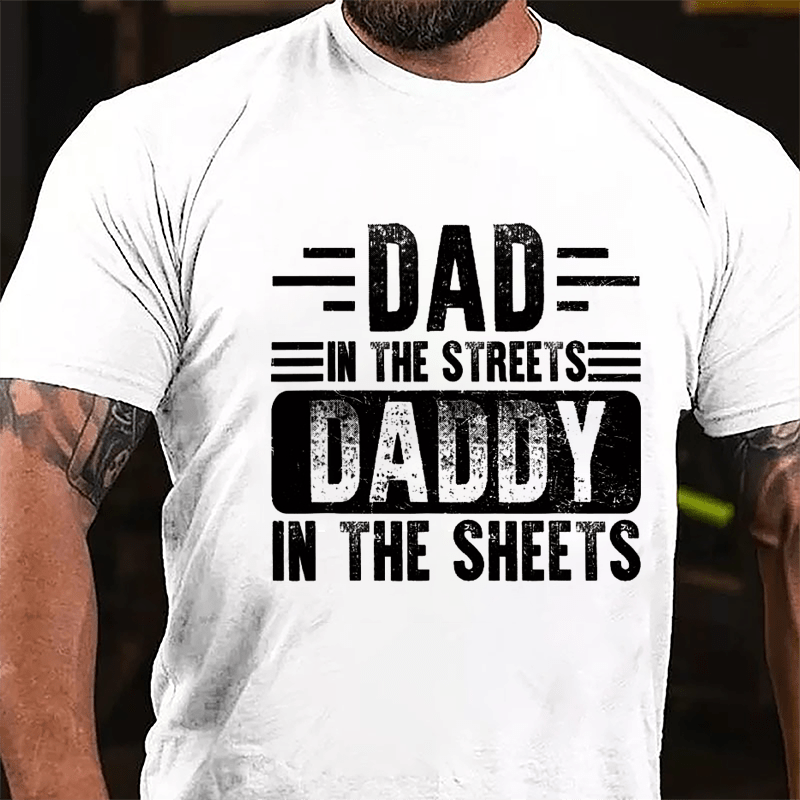 Dad In The Streets Daddy In The Sheets Men's Cotton T-shirt-Maturelion
