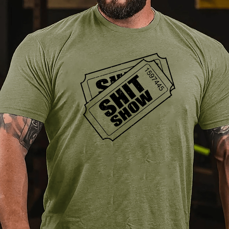 Shit Show Ticket Cotton T-shirt-Maturelion