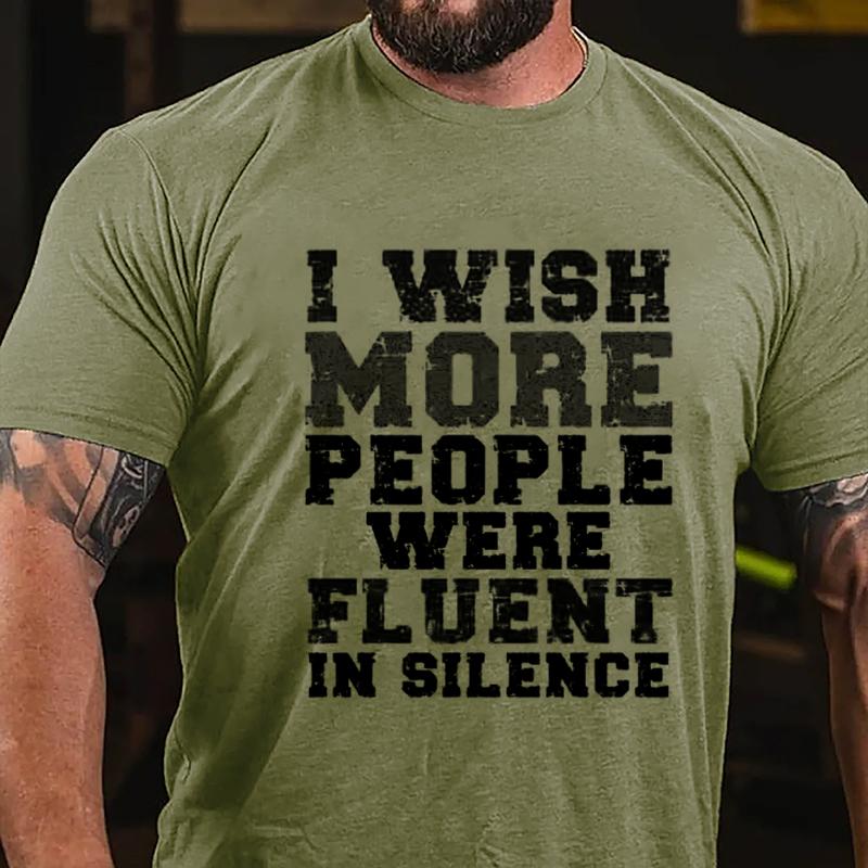 I Wish More People Were Fluent In Silence Cotton T-shirt-Maturelion