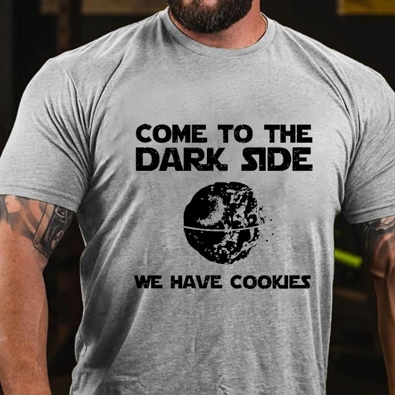 Come To The Dark Side We Have Cookies Cotton T-shirt-Maturelion