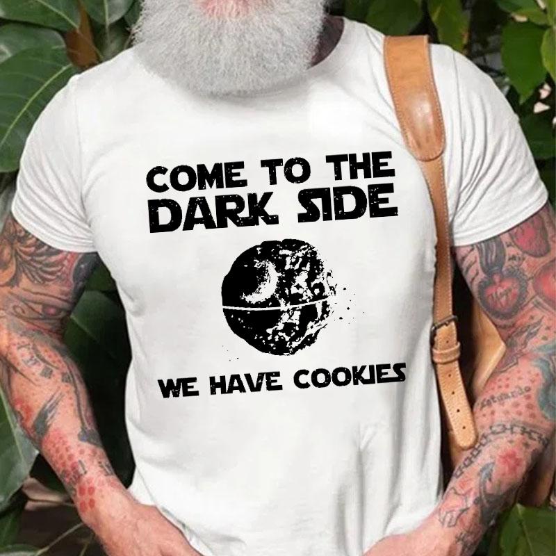 Come To The Dark Side We Have Cookies Cotton T-shirt-Maturelion