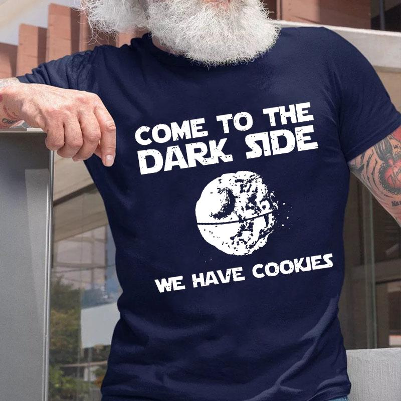 Come To The Dark Side We Have Cookies Cotton T-shirt-Maturelion