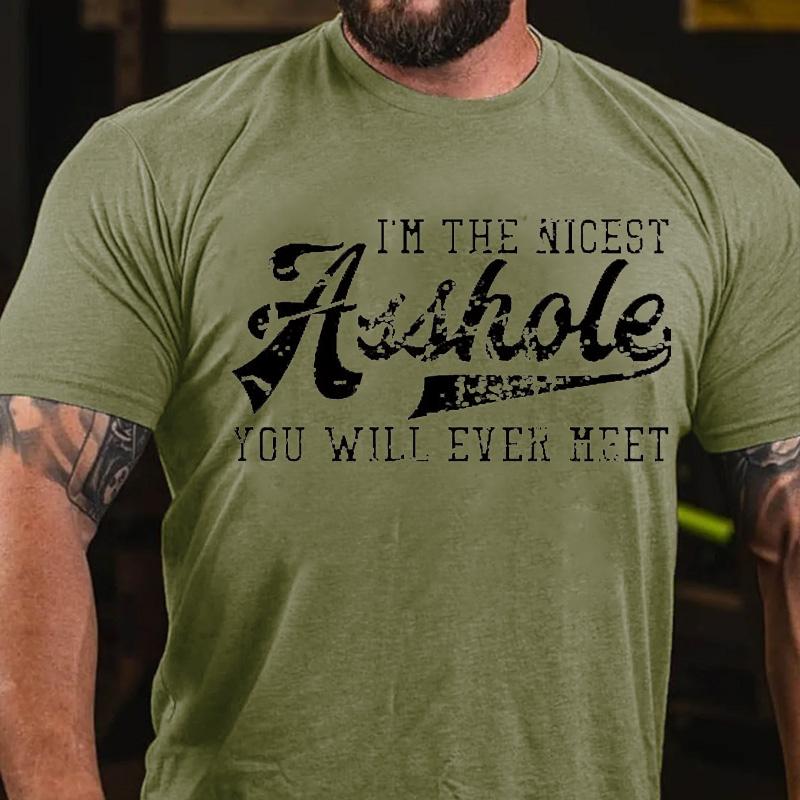 I'm The Nicest Asshole You Will Ever Meet Cotton T-shirt-Maturelion