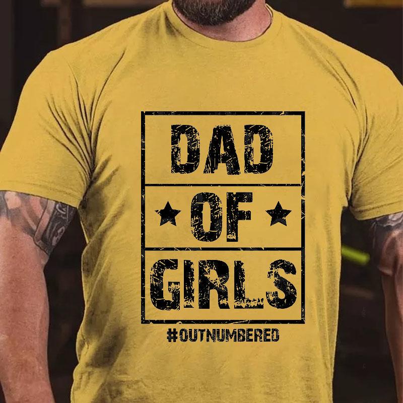 Dad of Girls Outnumbered Cotton T-shirt-Maturelion