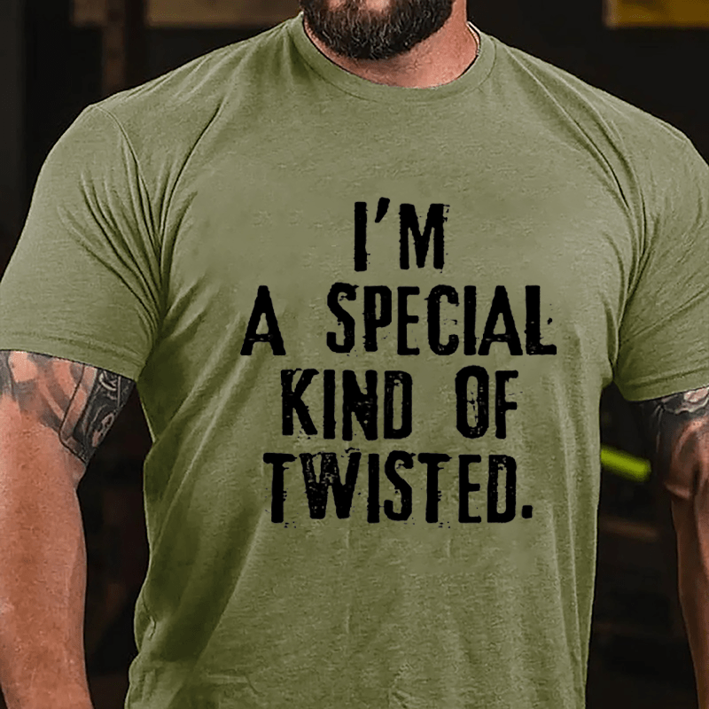 I'm A Special Kind Of Twisted Cotton T-shirt-Maturelion