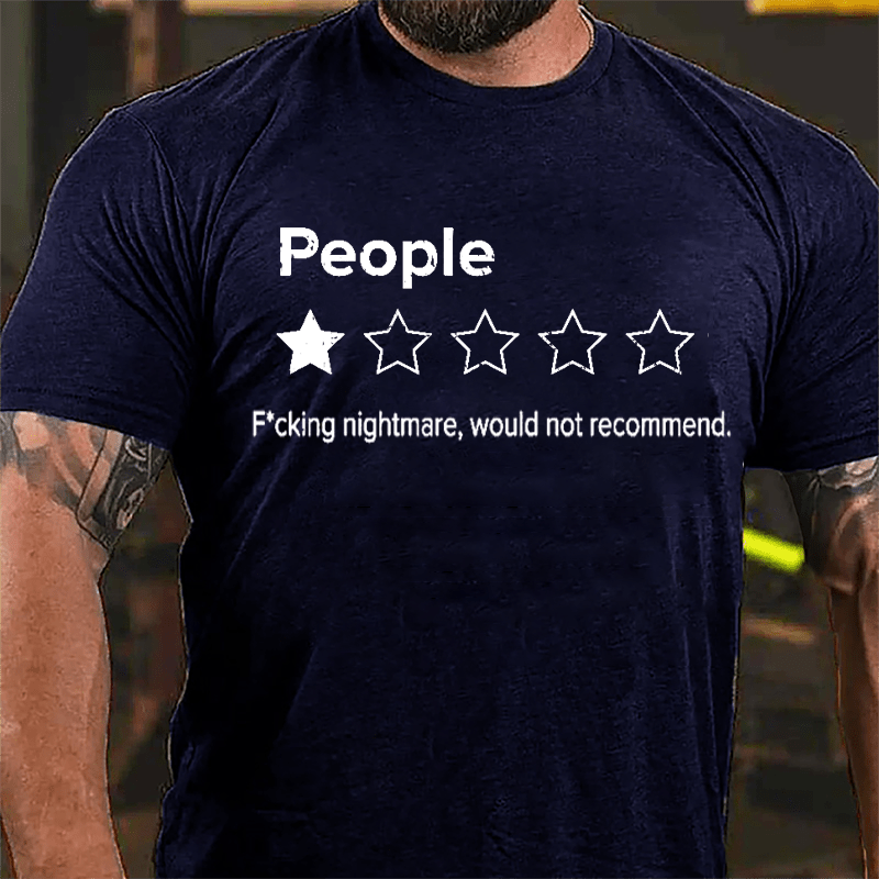 People One Star F*cking Nightmare Would Not Recommend Funny Cotton T-shirt-Maturelion