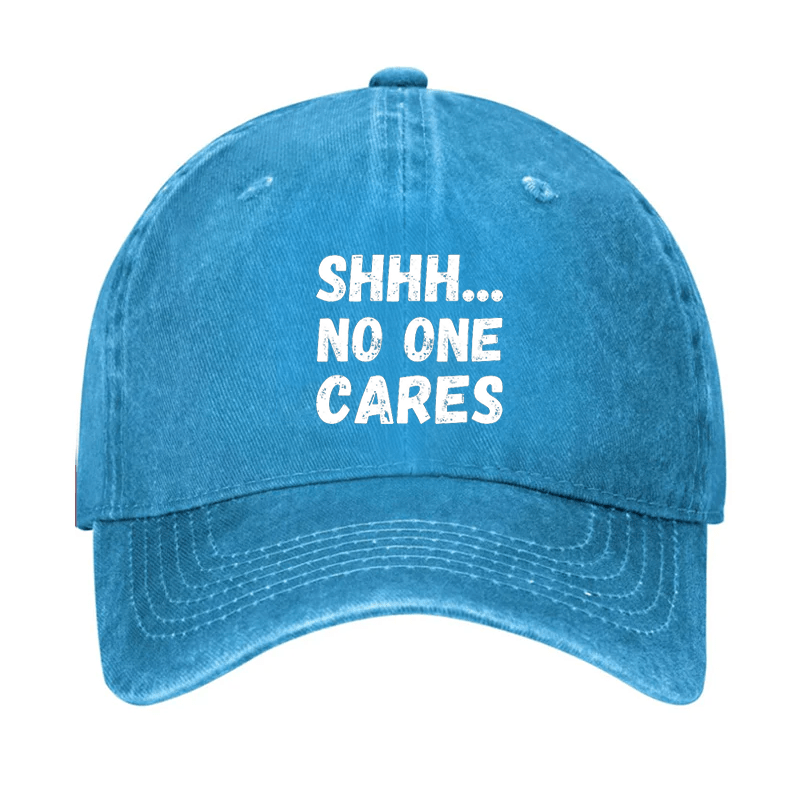 Shhh...No One Cares Cap (Free Customization)-Maturelion