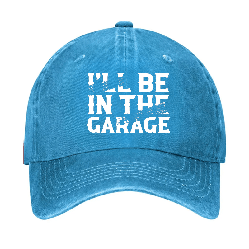 I'll Be In The Garage Cap-Maturelion