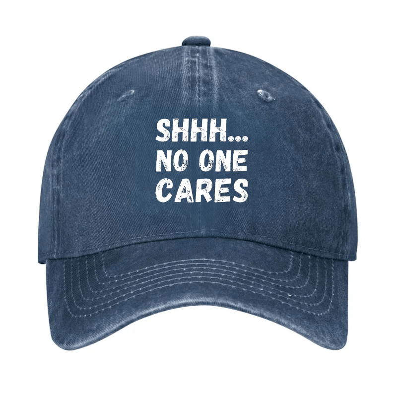 Shhh...No One Cares Cap (Free Customization)-Maturelion