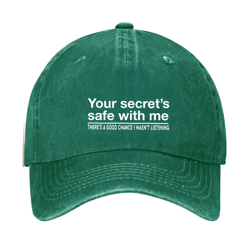 Your Secret's Safe With Me There's A Good Chance I Wasn't Listening Sarcastic Cap-Maturelion