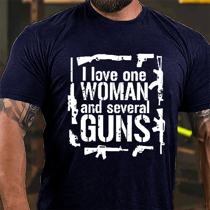 I Love One Woman And Several Guns Cotton T-shirt (Free Customization)