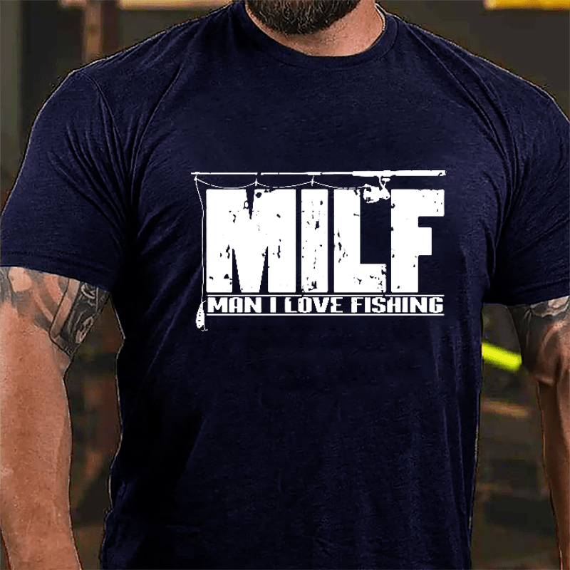 MILF - Man I Love Fishing Cotton T-shirt-Maturelion