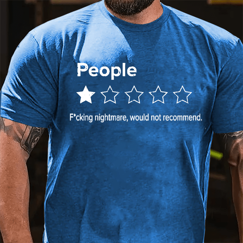 People One Star F*cking Nightmare Would Not Recommend Funny Cotton T-shirt-Maturelion